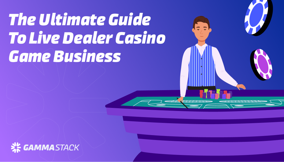 The Ultimate Guide to Live Dealer Casino Game Business 2025 2